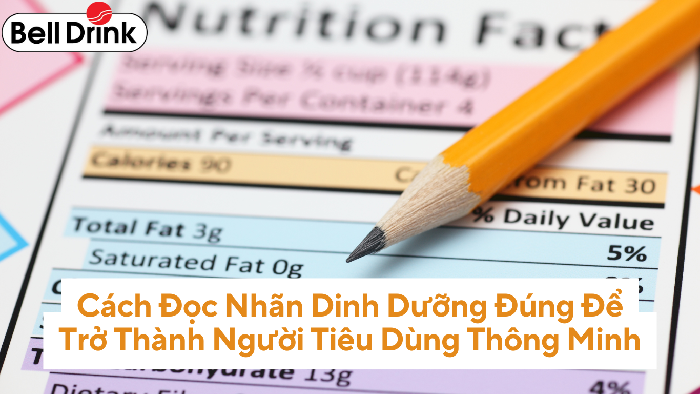 Cách Đọc Nhãn Dinh Dưỡng Đúng Để Trở Thành Người Tiêu Dùng Thông Minh